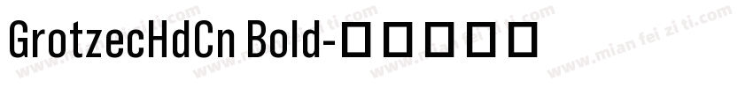 GrotzecHdCn Bold字体转换